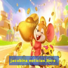 jacobina noticias livre